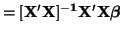 $\displaystyle = \mathbf{[X'X]^{-1}X'X\boldsymbol{\beta}}$