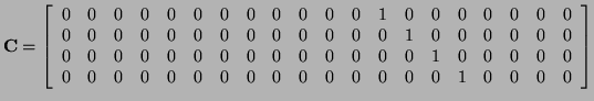 $\displaystyle {\bf C} = \left[ \begin{array}{rrrrrrrrrrrrrrrrrrrr} 0 & 0 & 0 & ...
...& 0 & 0 & 0 & 0 & 0 & 0 & 0 & 0 & 0 & 0 & 1 & 0 & 0 & 0 & 0 \end{array} \right]$