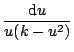 $\displaystyle \frac{\textrm{d}u}{u(k-u^{2})}$