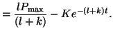 $\displaystyle = \frac{lP_{\textrm{max}}}{(l+k)} - Ke^{-(l+k)t}.$