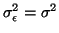 $ \sigma^2_{\epsilon} =
\sigma^2$